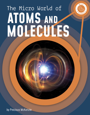 Libro The Micro World Of Atoms And Molecules - Mckenzie, ...