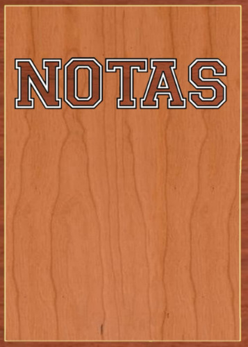 Cuaderno De Notas: Tamaño 5 × 7 PLG ( 12. 70× 17.78) P 61m3k