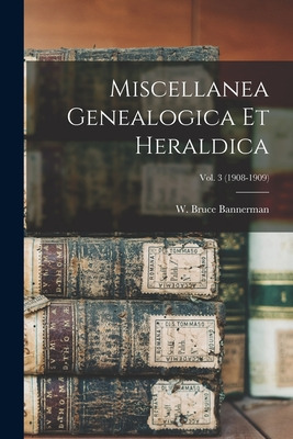 Libro Miscellanea Genealogica Et Heraldica; Vol. 3 (1908-...