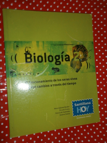 Biología 2 Santillana Hoy - Sin Escritos Excelente Estado!