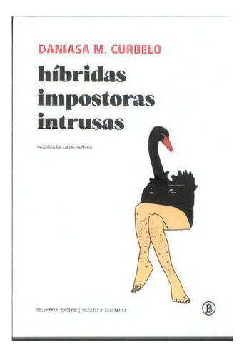 Hibridas Impostoras Intrusas, De Curbelo Daniasa M. Editorial Bellaterra, Ediciones, Tapa Blanda En Español