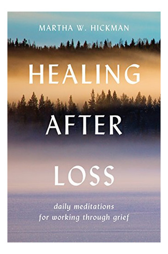 Book : Healing After Loss Daily Meditations For Working...