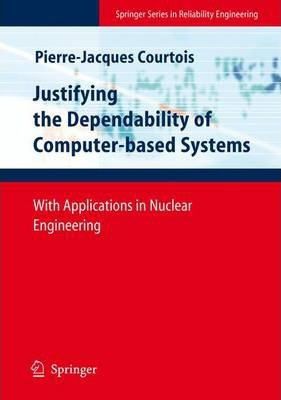 Libro Justifying The Dependability Of Computer-based Syst...