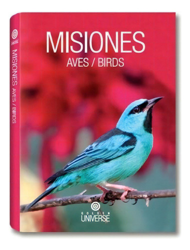 Libro Misiones Aves De Juan Carlos Chebez