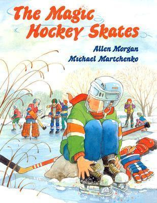 Libro Magic Hockey Skates - Allen Morgan