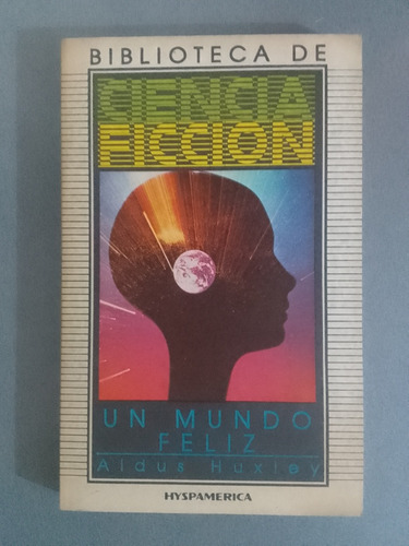 Un Mundo Felíz Aldous Huxley Biblioteca De Ciencia Ficción 