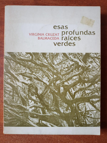 Esas Profundas Raíces Verdes [agro Chileno 1970-73]. Cruzat