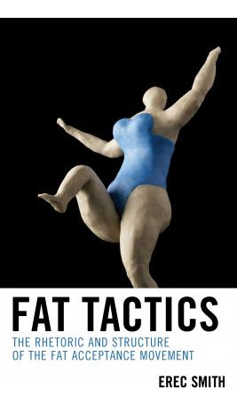 Libro Fat Tactics : The Rhetoric And Structure Of The Fat...