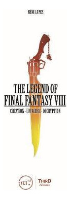 Libro The Legend Of Final Fantasy Viii