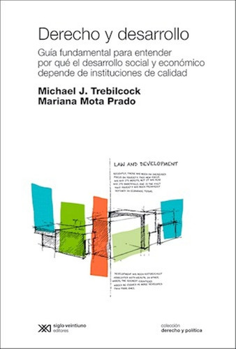 Derecho Y Desarrollo De Michael Trebildock Y Mariana Mota