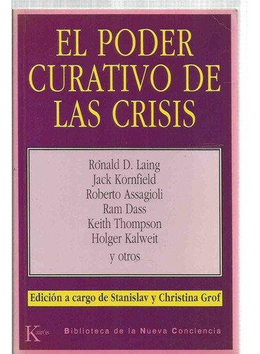 El Poder Curativo De Las Crisis - Grof Y Otros / 1 Edic. 