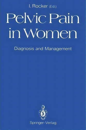 Pelvic Pain In Women, De L. P. Thomas. Editorial Springer London Ltd, Tapa Blanda En Inglés
