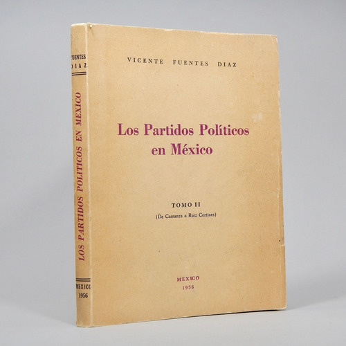 Los Partidos Políticos México T 2 Vicente Fuentes 1956 Ppp