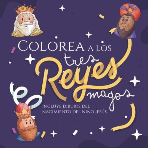 Los Tres Reyes Magos Un Libro Para Colorear. Libro., De Ediciones, Xmasb. Editorial Independently Published En Español