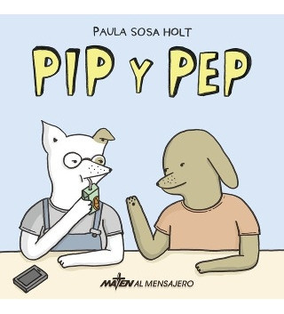 Pip Y Pep - Paula Sosa Holt