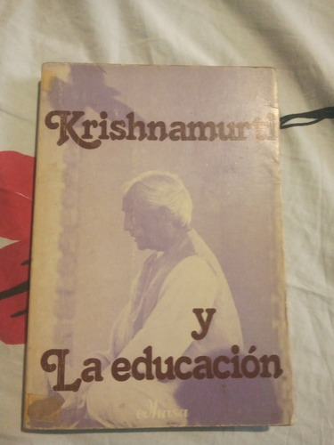 Krishnamurti Y La Educación: Enseñanzas En Español, Edhasa 