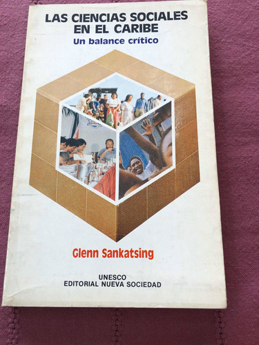 Las Ciencias Sociales En El Caribe. Glenn Sankatsing.