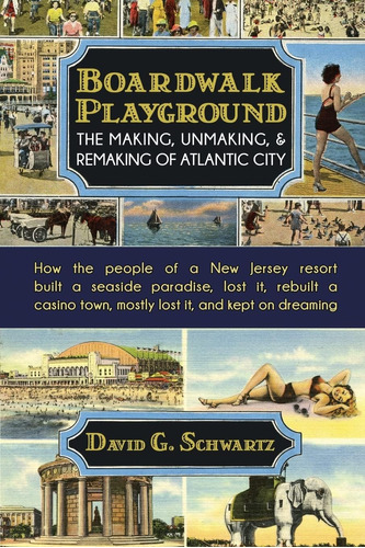 Libro: Boardwalk Playground: The Making, Unmaking, & Of How