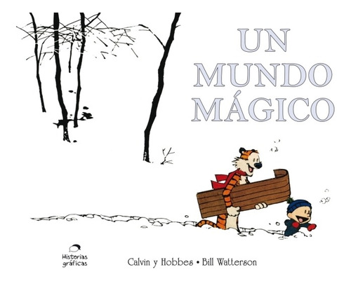 Calvin Y Hobbes 11: Un Mundo Magico