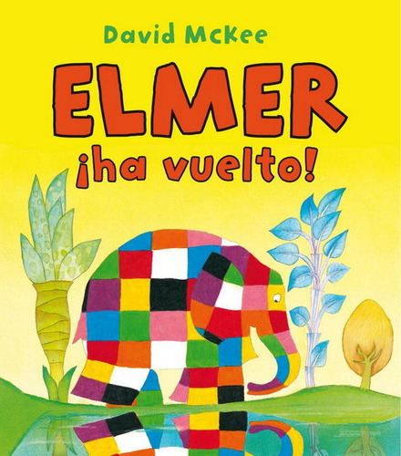 Ãâ¡elmer Ha Vuelto! (elmer. Ãâlbum Ilustrado), De Mckee, David. Editorial Beascoa, Tapa Dura En Español