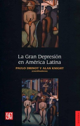 Gran Depresion En America Latina - Paulo Drinot - Fce Libro