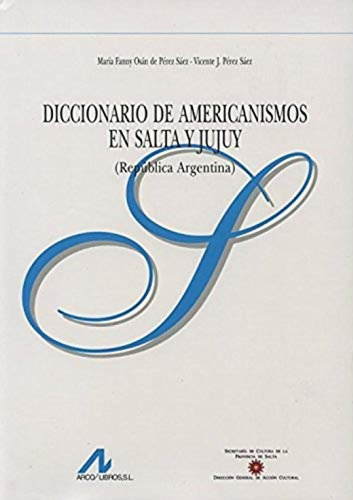 Diccionario De Americanismos En Salta Y Jujuy