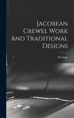 Libro Jacobean Crewel Work And Traditional Designs - Pene...