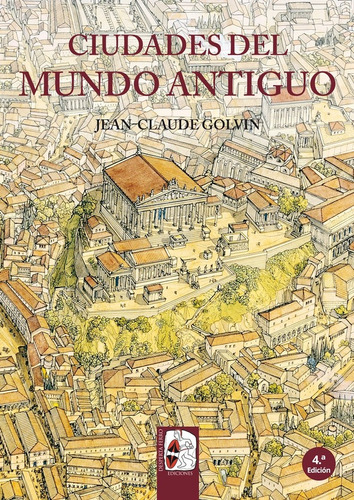 Ciudades Del Mundo Antiguo -jean-claude Golvin