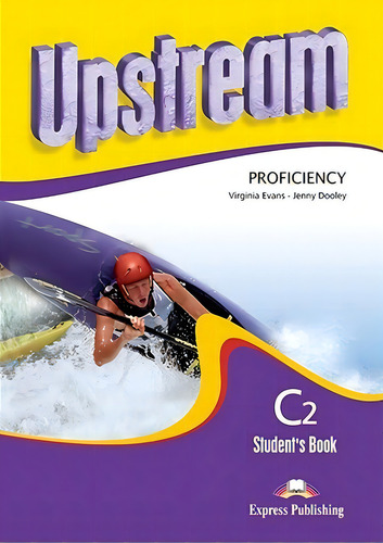 Upstream Proficiency C2 - Student's Book (2nd.ed.), De Evans, Virginia. Editorial Express Publishing, Tapa Blanda En Inglés Internacional