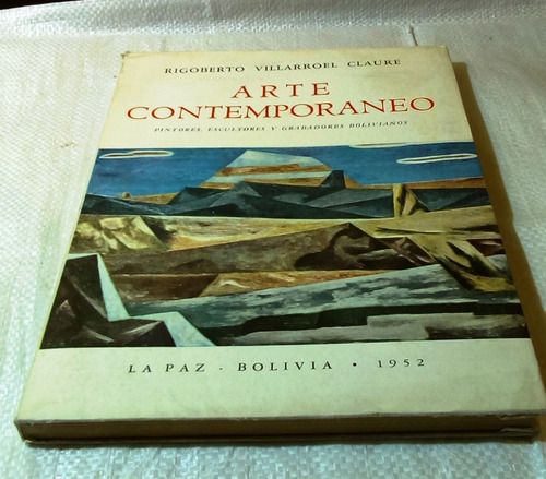 Arte Contemporáneo.pintores Escultores Grabadores Bolivianos