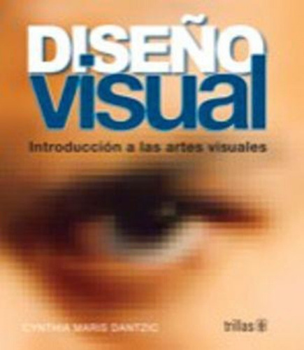 Imagen 1 de 1 de Diseño Visual Introduccion A Las Artes Visuales