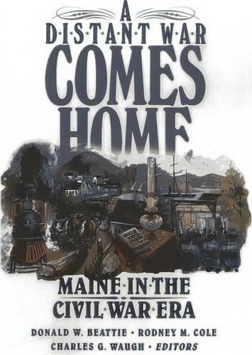 A Distant War Comes Home, De Donald A. Beattie. Editorial Rowman Littlefield, Tapa Blanda En Inglés