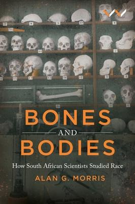 Libro Bones And Bodies : How South African Scientists Stu...