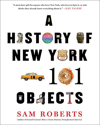 Libro History Of New York In 101 Objects De Roberts, Sam