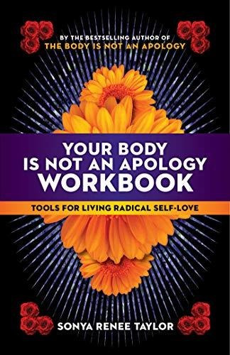 Book : Your Body Is Not An Apology Workbook Tools For Livin