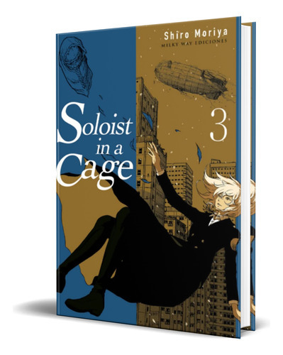 Soloist In A Cage Vol.3, De Shiro Moriya. Editorial Milky Way Ediciones, Tapa Blanda En Español, 2023