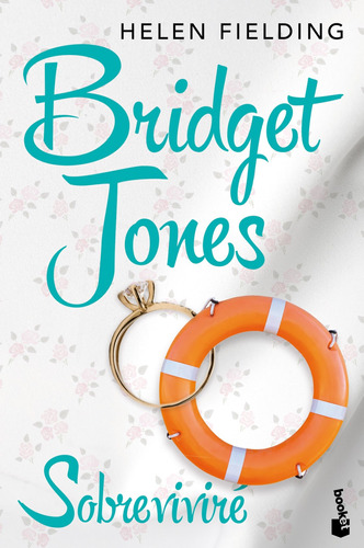 Bridget Jones: Sobreviviré, de Fielding, Helen. Serie Bestseller internacional Editorial Booket México, tapa blanda en español, 2013