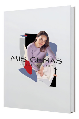 Mis Cenas / Pd.: , de Cordelia Garza., vol. 1. Editorial Health Books, tapa dura, edición 01 en español, 2022