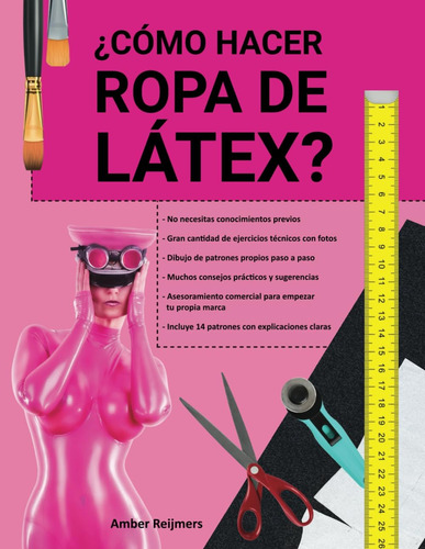 Libro: ¿cómo Hacer Ropa De Látex?: ¡te Diver Rás Mucho Hacié