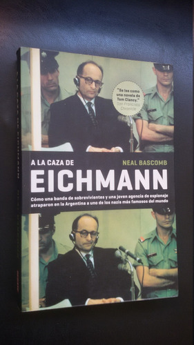 A La Caza De Eichmann - Neal Bascomb