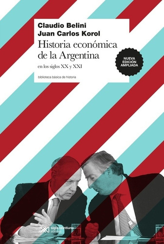 Historia Economica De La Argentina En Los Siglos Xx Y Xxi -