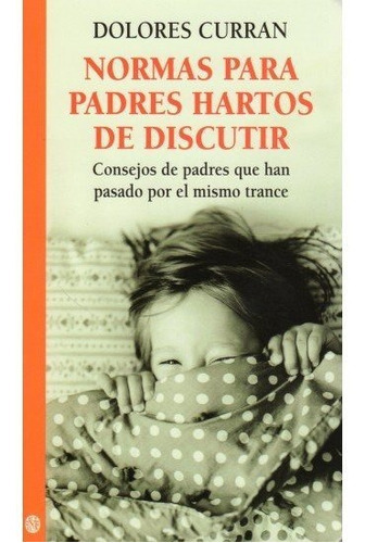Normas Para Padres Hartos De Discutir, De Curran, Dolores. Editorial Medici, Tapa Blanda En Español