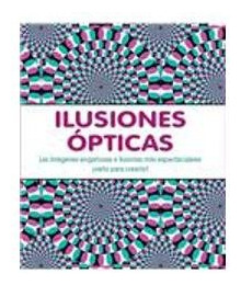 Libro Ilusiones Opticas Las Imagenes Engañosas E Ilusorias M