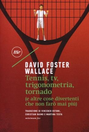 Tennis, Tv, Trigonometria, Tornado (e Altre Cose  (italiano)