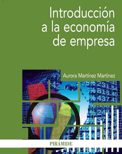 Introduccion A La Economia De Empresa - Martinez Martinez...