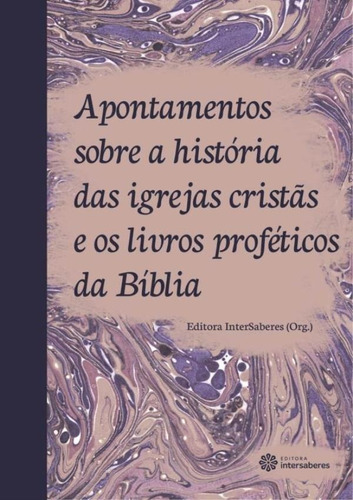 Apontamentos Sobre A Historia Das Igrejas Cristas E Os Liv