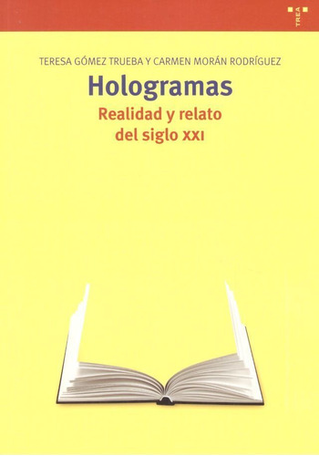 Hologramas, De Gómez Trueba, Teresa. Editorial Ediciones Trea, S.l., Tapa Blanda En Español