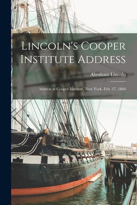 Libro Lincoln's Cooper Institute Address: Address At Coop...