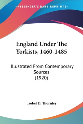 Libro England Under The Yorkists, 1460-1485: Illustrated ...