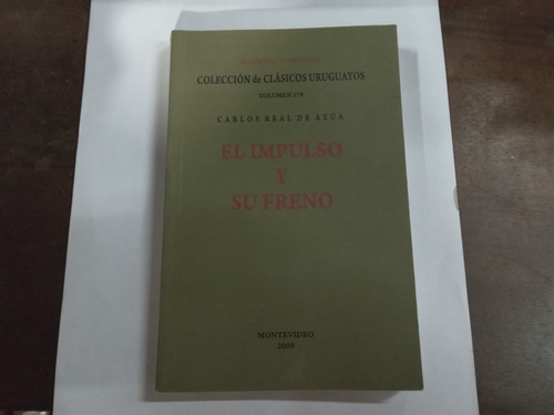 Libro  El Impulso Y Su Freno  Carlos Real De Azúa